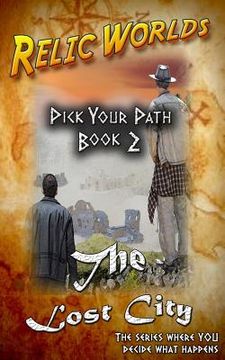 portada Relic Worlds: Pick Your Path - The Lost City (en Inglés)