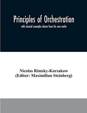 portada Principles of Orchestration: With Musical Examples Drawn From his own Works (en Inglés)