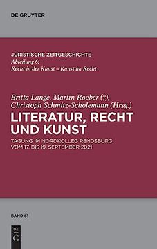 portada Literatur, Recht und Kunst Tagung im Nordkolleg Rendsburg vom 17. Bis 19. September 2021 (en Alemán)