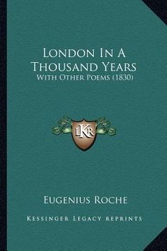 portada london in a thousand years: with other poems (1830) (en Inglés)