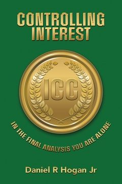 portada Controlling Interest: In the Final Analysis You Are Alone (in English)