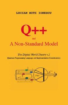 portada Q++ and a Non-Standard Model: The Digital World Theory V.2 - Quantum Programming Language and Implementation Considerations (en Inglés)