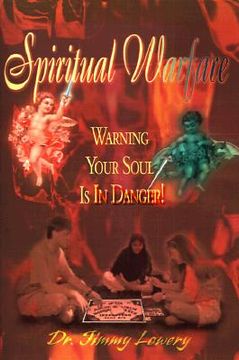 portada spiritual warfare: warning your soul is in danger (en Inglés)