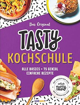 portada Tasty Kochschule: Alle Basics Plus 75 Genial Einfache Rezepte (en Alemán)