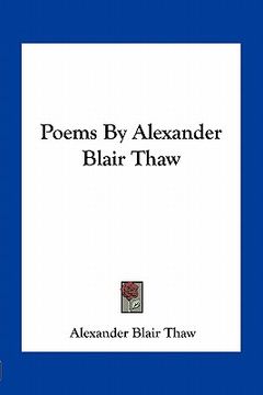 portada poems by alexander blair thaw (en Inglés)