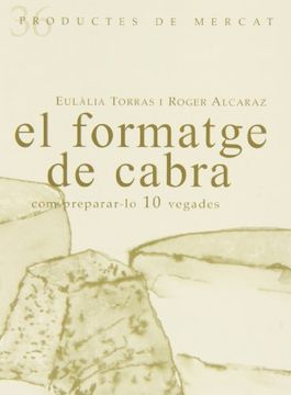 portada El Formatge De Cabra (Productes de Mercat) (in Catalá)