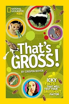 portada That's Gross! Icky Facts That Will Test Your Gross-Out Factor (That's ) 