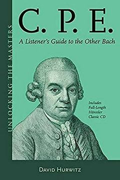 portada Bach C.P.E. A Listener's Guide to the Other Bach (Hurwitz) Bam (Unlocking the Masters Series) - 888680027018 (Unlocking the Masters Series N)