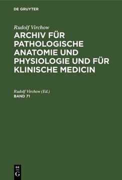 portada Rudolf Virchow: Archiv für Pathologische Anatomie und Physiologie und für Klinische Medicin. Band 71 (en Alemán)