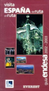 portada Visita España de Ruta en Ruta (Guia Endesa 2002-2003) (in Spanish)