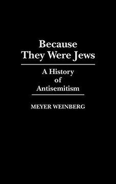 portada Because They Were Jews: A History of Antisemitism (in English)