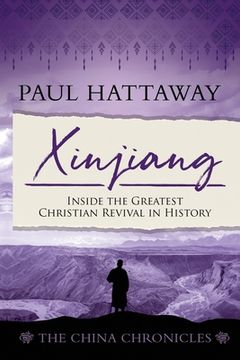 portada Xinjiang: Inside the Greatest Christian Revival in History (en Inglés)