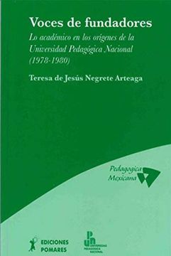 portada Voces de Fundadores. Lo Académico de los Orígenes de la Universidad Pedagógica Nacional (1978-1980) (in Spanish)