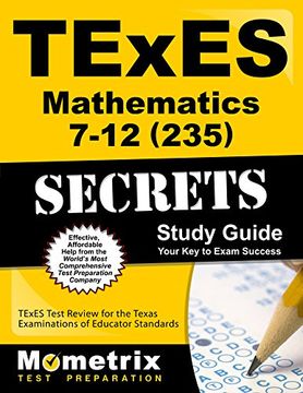 portada TExES Mathematics 7-12 (235) Secrets Study Guide: TExES Test Review for the Texas Examinations of Educator Standards (Secrets (Mometrix))