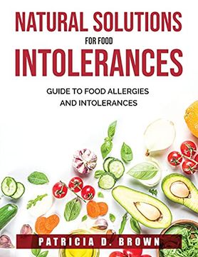 portada Natural Solutions for Food Intolerances: Guide to Food Allergies and Intolerances (in English)