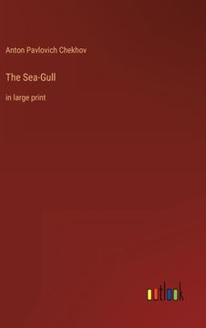 portada The Sea-Gull: in large print (in English)