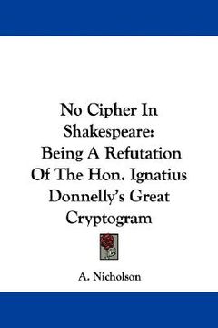 portada no cipher in shakespeare: being a refutation of the hon. ignatius donnelly's great cryptogram (in English)