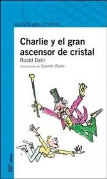 portada Charlie Y El Gran Ascensor De Cristal*- Serie Azul