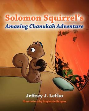 portada solomon squirrel's amazing chanukah adventure (en Inglés)