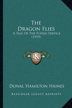 portada the dragon flies: a tale of the flying service (1919) (en Inglés)