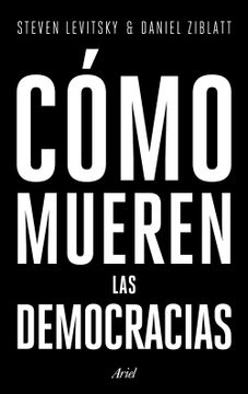 portada Cómo Mueren las Democracias (in Spanish)