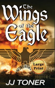 portada The Wings of the Eagle: Large Print Hardback Edition (in English)