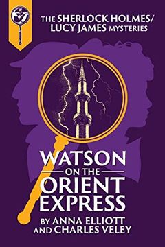 portada Watson on the Orient Express: A Sherlock Holmes and Lucy James Mystery (The Sherlock Holmes and Lucy James Mysteries) (in English)