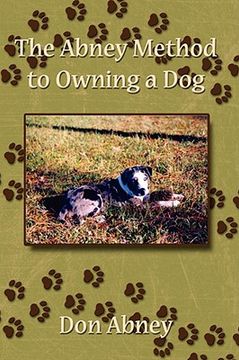 portada the abney method to owning a dog (en Inglés)