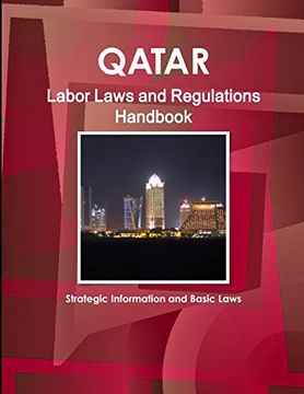 portada Qatar Labor Laws and Regulations Handbook - Strategic Information and Basic Laws (en Inglés)