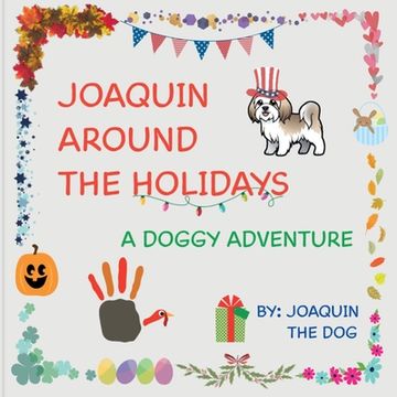 portada Joaquin Around The Holidays: A Doggy Adventure (en Inglés)