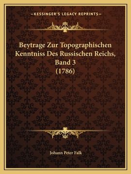 portada Beytrage Zur Topographischen Kenntniss Des Russischen Reichs, Band 3 (1786) (in German)