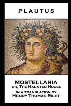 portada Plautus - Mostellaria or, The Haunted House (en Inglés)