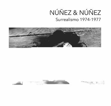 portada Núñez & Núñez: Surrealismo 1974-1977 (in Spanish)