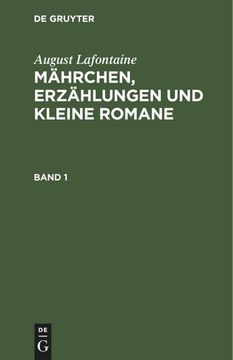 portada August Lafontaine: Mährchen, Erzählungen und Kleine Romane. Band 1 (in German)
