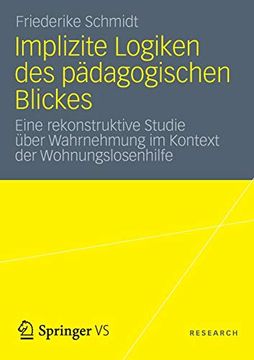 portada Implizite Logiken des Pädagogischen Blickes: Eine Rekonstruktive Studie Über Wahrnehmung im Kontext der Wohnungslosenhilfe (in German)