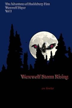 portada the adventures of huckleberry finn, werewolf slayer; werewolf storm rising (in English)