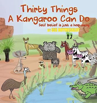 portada Thirty Things a Kangaroo can do: Self Belief is Just a hop Away (Sir Rhymesalot) (en Inglés)