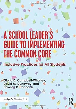 portada A School Leader's Guide to Implementing the Common Core: Inclusive Practices for All Students (Eye on Education)