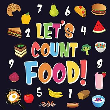 portada Let's Count Food! Can you Find & Count all the Bananas, Carrots and Pizzas | fun Eating Counting Book for Children, 2-4 Year Olds | Picture Puzzle Book (en Inglés)