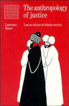 portada The Anthropology of Justice Paperback: Law as Culture in Islamic Society (Lewis Henry Morgan Lectures) (in English)