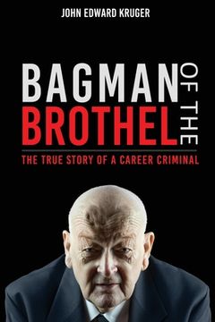 portada Bagman of the Brothel: The True Story of a Career Criminal (in English)