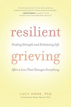 portada Resilient Grieving: Finding Strength and Embracing Life After a Loss That Changes Everything (en Inglés)