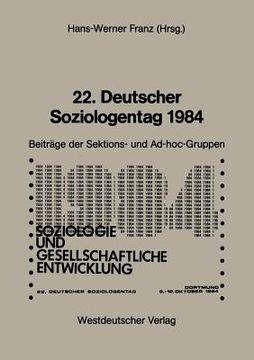 portada 22. Deutscher Soziologentag 1984: Sektions- Und Ad-Hoc-Gruppen (en Alemán)