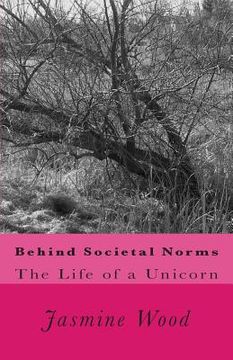 portada Behind Societal Norms: The Life of A Unicorn (en Inglés)