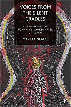 portada Voices from the Silent Cradles: Life Histories of Romania's Looked-After Children (in English)