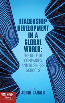 portada Leadership Development in a Global World: The Role of Companies and Business Schools (Iese Business Collection) (en Inglés)