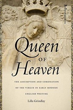 portada Queen of Heaven: The Assumption and Coronation of the Virgin in Early Modern English Writing (Reformations: Medieval and Early Modern) (en Inglés)