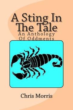 portada A Sting In The Tale: An Anthology Of Oddments (en Inglés)
