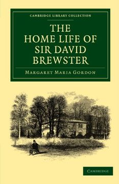 portada The Home Life of sir David Brewster Paperback (Cambridge Library Collection - Physical Sciences) (en Inglés)