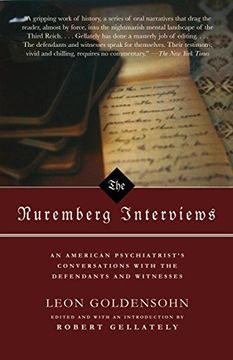 portada The Nuremberg Interviews: An American Psychiatrist's Conversations With the Defendants and Witnesses 